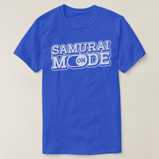 T-shirt Samurai Mode On Sword Art Japonais Fighter Warrio (Design devant)