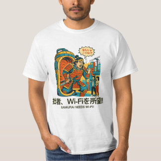 T-shirt Samurai Needs Wi-Fi!