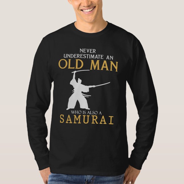 T-shirt Samurai Sagesse : Ne jamais sous-estimer un vieil  (Devant)