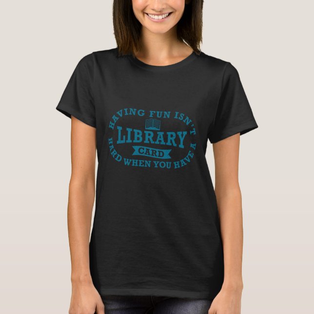T-shirt S'amuser n'est pas difficile quand on a une carte  (Devant)