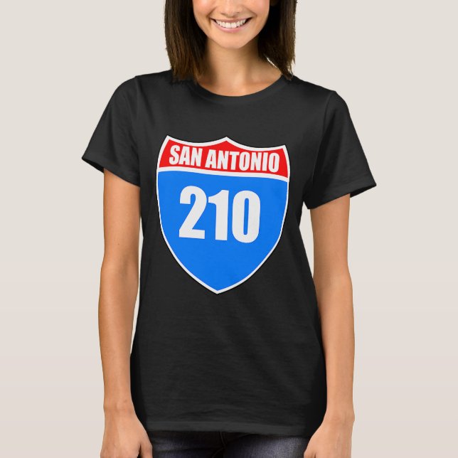 T-shirt San Antonio Texas Interstate 45 Proud Rep 210 Area (Devant)