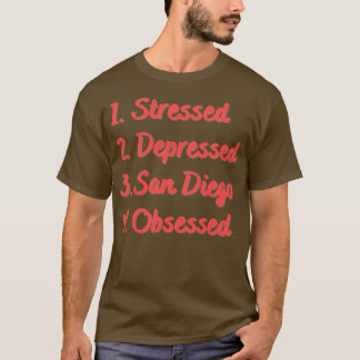 T-shirt San Diego, Déprimé, Obsédé