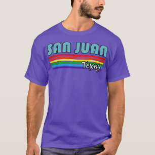 T-shirt San Juan Texas Pride San Juan LGBT Cadeau LGBTQ Su