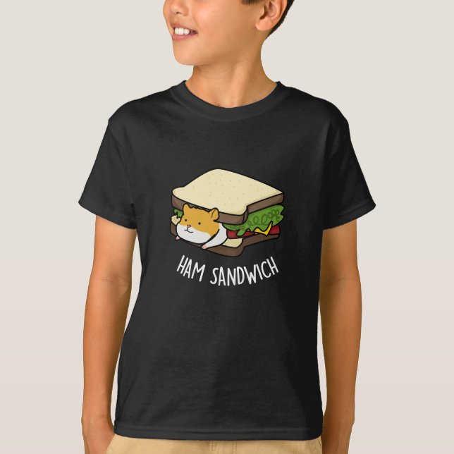 T-shirt Sandwich au jambon Funny Hamster Pun Dark BG (Devant)