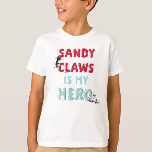 T-shirt Sandy Claws est mon héros