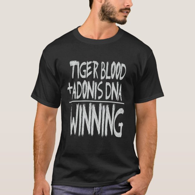T-SHIRT SANG DE TIGRE, ADN D'ADONIS… GAGNANT ! (Devant)