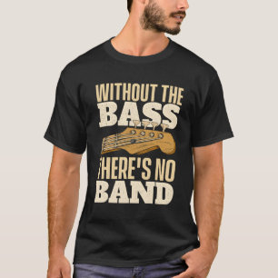 T-shirt Sans Bass Baid Guitariste Basse Guitare Pla
