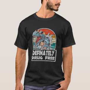 T-shirt Sans Drogues Définitivement Vintage Rex Dinosaur 