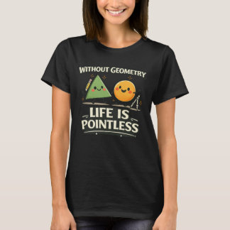 T-shirt Sans Géométrie, La Vie Est Sans Objet