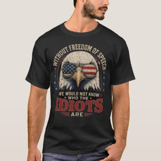 T-shirt Sans Liberté D'Expression Nous Ne Connaîtrions Pas
