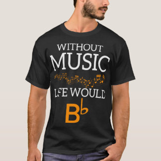 T-shirt Sans Musique, La Vie Bb