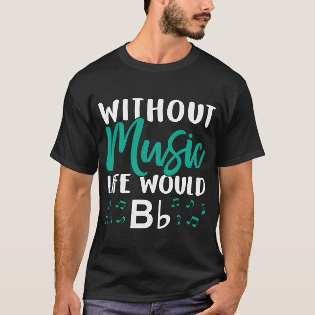 T-shirt Sans Musique La Vie Bb Music Note Choire fami (Devant)