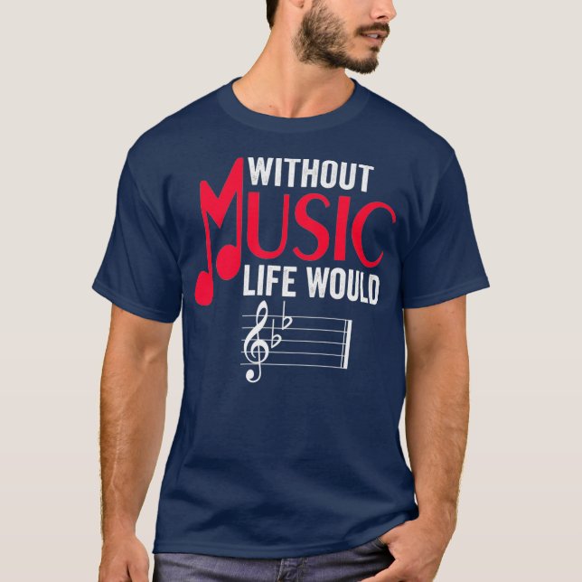 T-shirt Sans Musique La Vie Serait Plat Drôle Musicale (Devant)