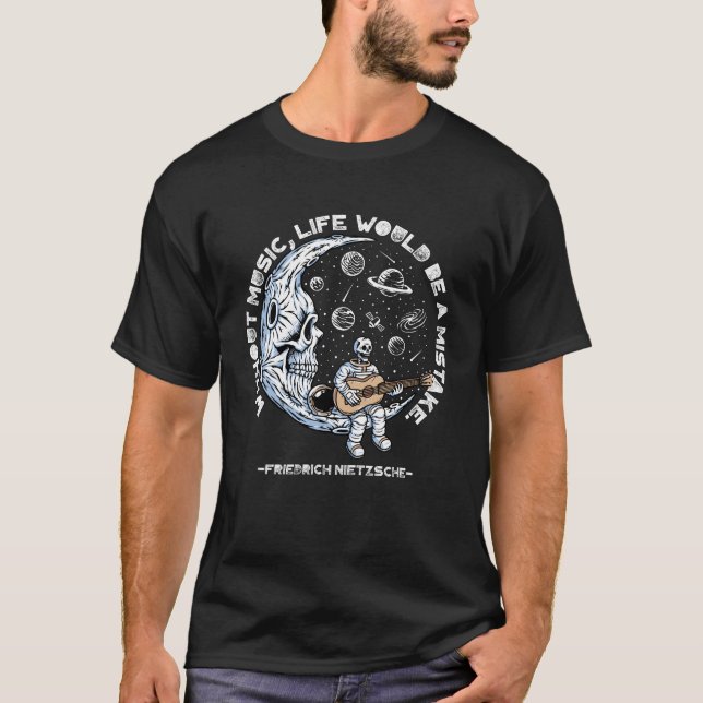 T-shirt Sans Musique, La Vie Serait Une Erreur F. Nietzsch (Devant)