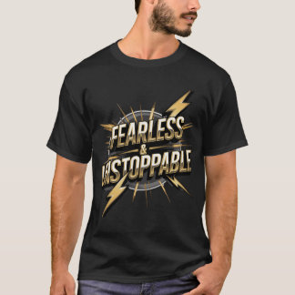 T-shirt sans peur et imparable" - Bold et Powerfu