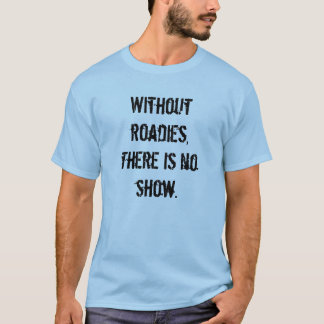 T-shirt Sans Roadies