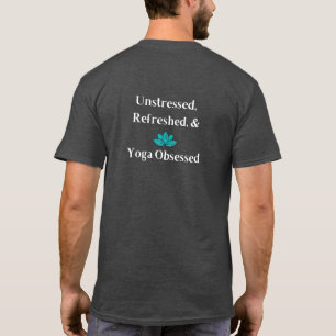 T-shirt "Sans stress, Rafraîchis et Yoga Obsédé"