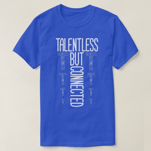T-shirt Sans Talent Mais Connecté (Design devant)