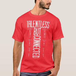 T-shirt Sans Talent Mais Connecté