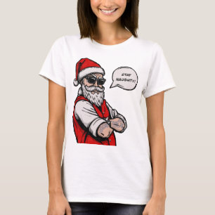 T-shirt Santa Claus Restez coquin Noël drôle