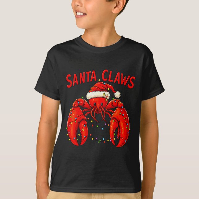 T-shirt Santa Claws Funny Christmas Lobster With Lights  (Devant)