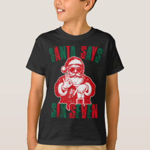 T-shirt Santa dit Six Sept Funny 67 Meme Noël Vinta