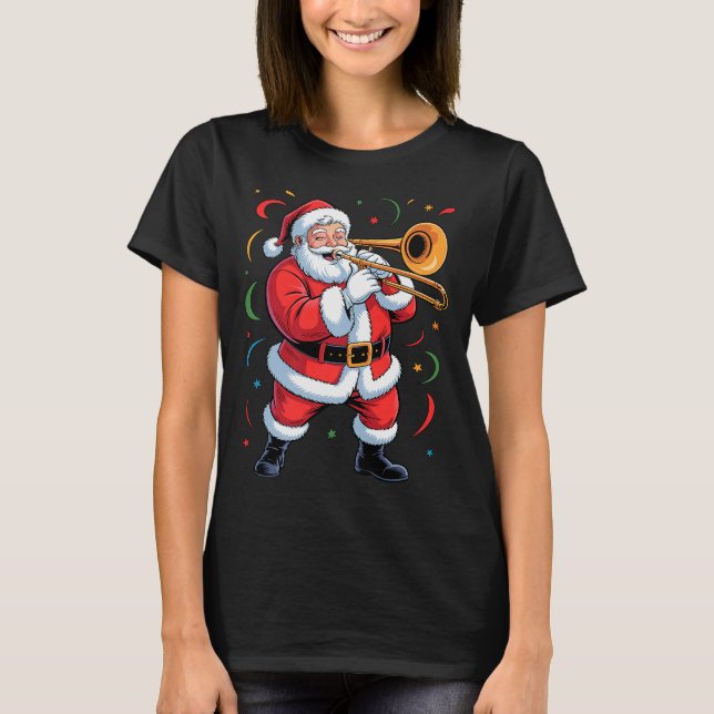 T-shirt Santa Playing Trombone Funny Holiday Christmas Xma (Devant)