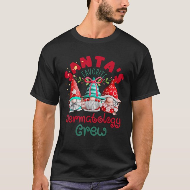 T-shirt Santa s Favorite Dermatology Crew Christmas Gnome  (Devant)