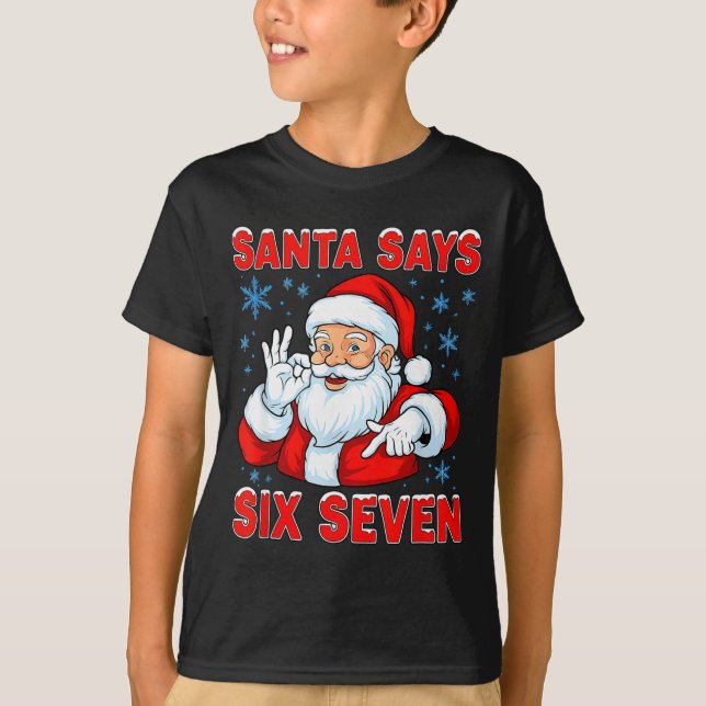 T-shirt Santa Says Six Seven Funny Gen Z Christmas Gag Bra (Devant)