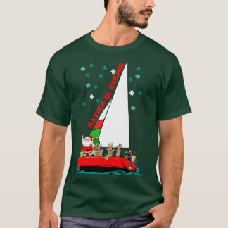 T-shirt Santa Would Rather Be Sailing at Christmas