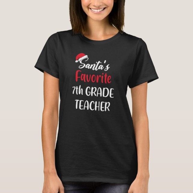 T-shirt Santas Favorite 7th Grade Teacher   Christmas   (Devant)