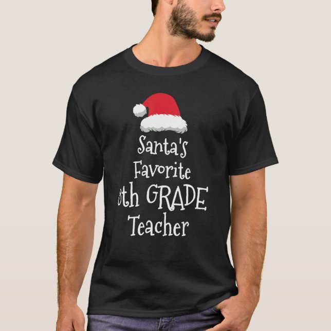 T-shirt Santas Favorite 8th Grade Teacher   Christmas     (Devant)
