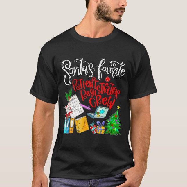 T-shirt Santa's Favorite Patient Registration Crew Access  (Devant)
