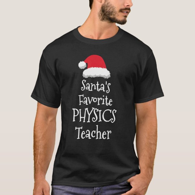 T-shirt Santas Favorite Physics Teacher   Christmas     (Devant)