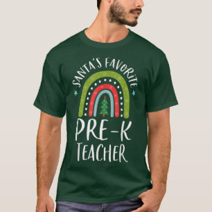 T-shirt Santas Favorite PreK Teacher Christmas Rainbow Xma