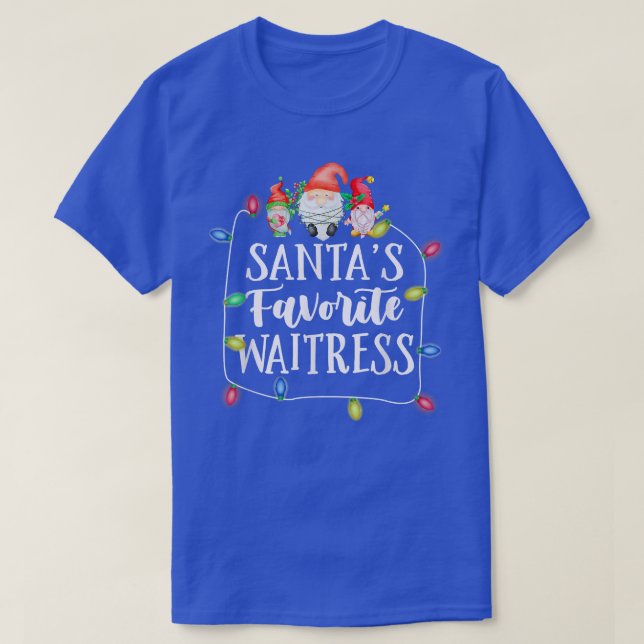 T-shirt Santa's Favorite Waitress Christmas Gnomes Waiting (Design devant)