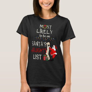 T-shirt Santas Naughty Liste Les Plus Susceptibles D'Être
