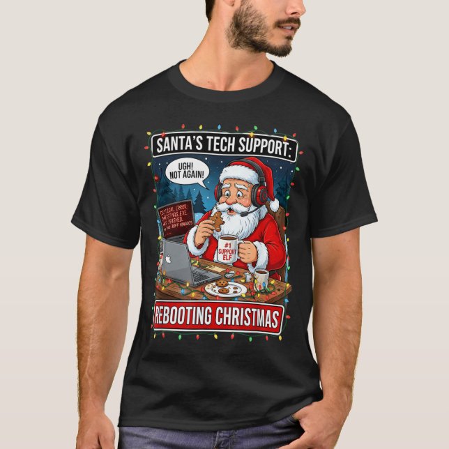 T-shirt Santa's Tech Suprt_ Rebooting Christmas Funny  (Devant)