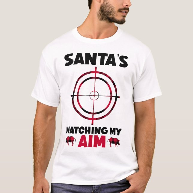 T-shirt Santa's Watching My Aim - Boar Hog Hunting 1  (Devant)