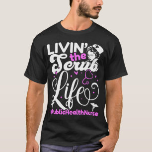 T-shirt Santé Publique Infirmière Vie Pour Vivre La Vie Sc