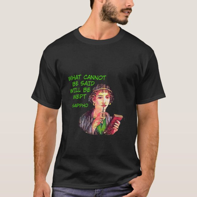 T-shirt Sappho - Ce Qui Ne Peut Être Dit Sera Mis En Oeuvr (Devant)
