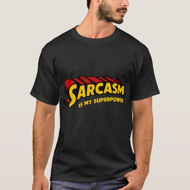 T-shirt Sarcasm and smy superpower boy family (Devant)