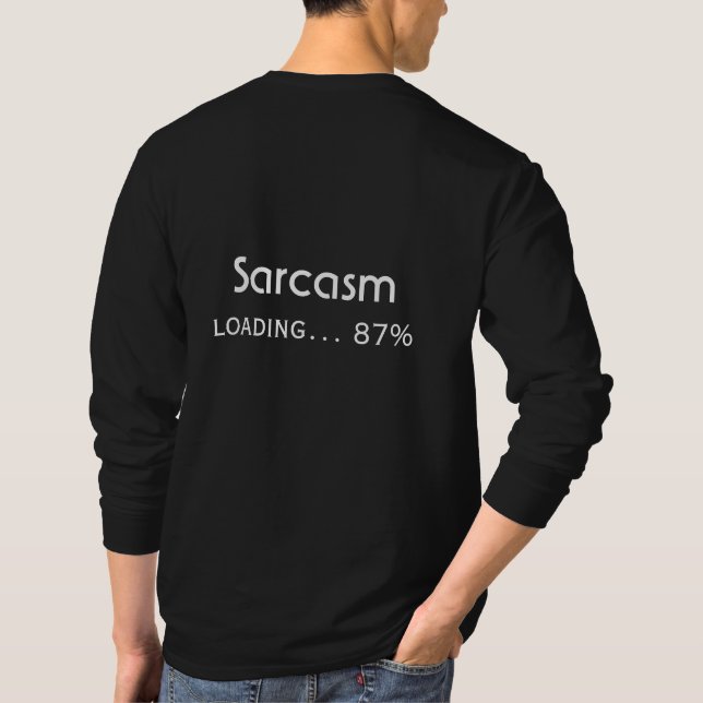 T-shirt Sarcasm Loading Minimal Funny Quote Design (Dos)