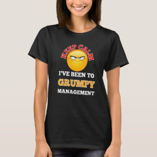 T-shirt Sarcasm Pun  Keep Calm I've Been To Grumpy Managem