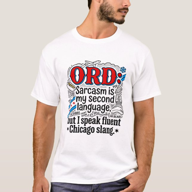 T-shirt Sarcasme de Chicago Deuxième Langue Argot Local (Devant)
