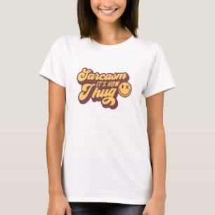 T-shirt Sarcasme d'humour drôle c'est comme ça que je m'em