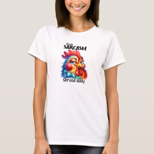 T-shirt Sarcasme frais servi tous les jours poulet mignon