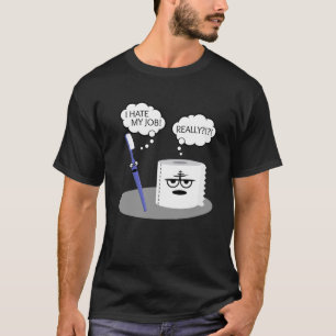 T-shirt Sarcasme Je Déteste Mon Travail Vraiment Toothbrus