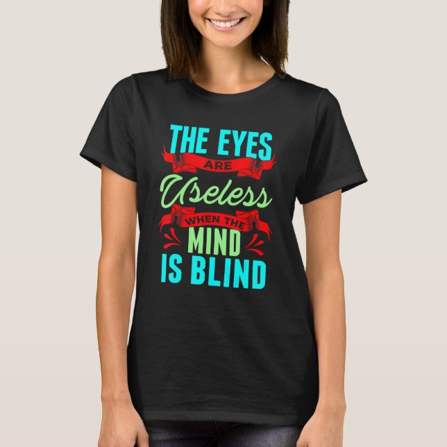 T-shirt Sarcastic Eyes Useless When Mind is Blind Sarcasm (Devant)