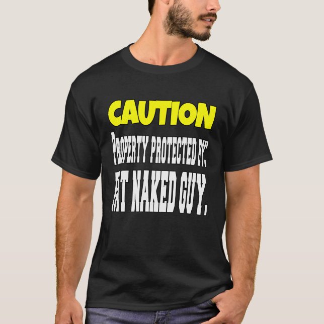 T-shirt Sarcastic  Humor Caution Property Protected By Fat (Devant)